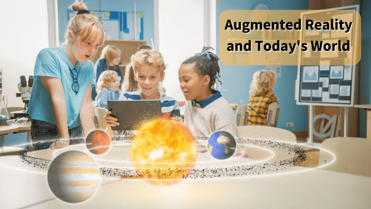 You are currently viewing Augmented Reality And Today’s World