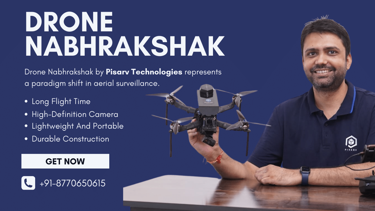 Drone Nabhrakshak Drone Nabhrakshak by Pisarv Technologies represents a paradigm shift in aerial surveillance. Long Flight Time High-Definition Camera Lightweight And Portable Durable Construction
